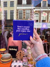 Afbeelding in Gallery-weergave laden, Tegeltje - Enjoy the glow