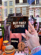Afbeelding in Gallery-weergave laden, Tegeltje But first coffee - Goud
