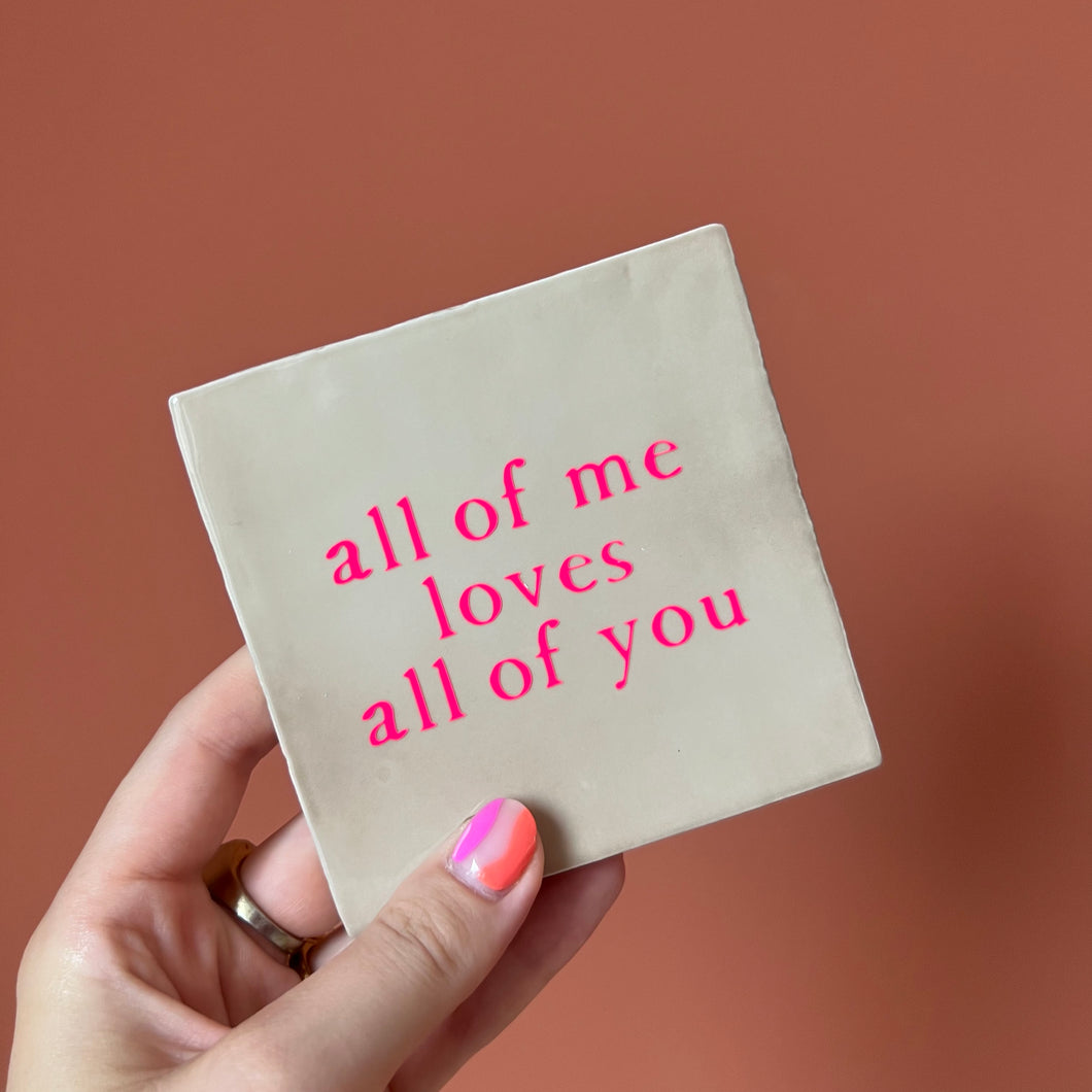 Tegel All of me loves all of you - Beige