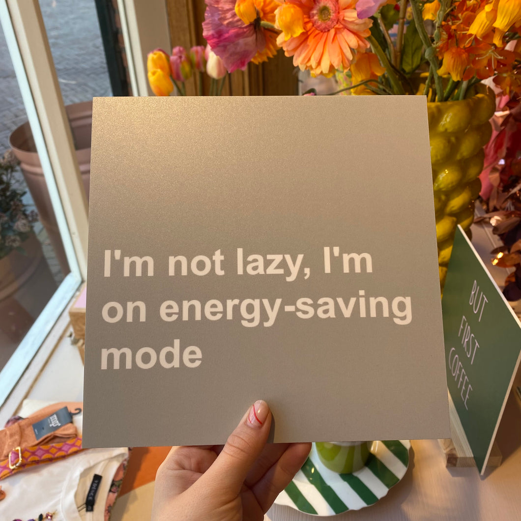 Forex tegeltje - I'm not lazy, I'm on energy-saving mode