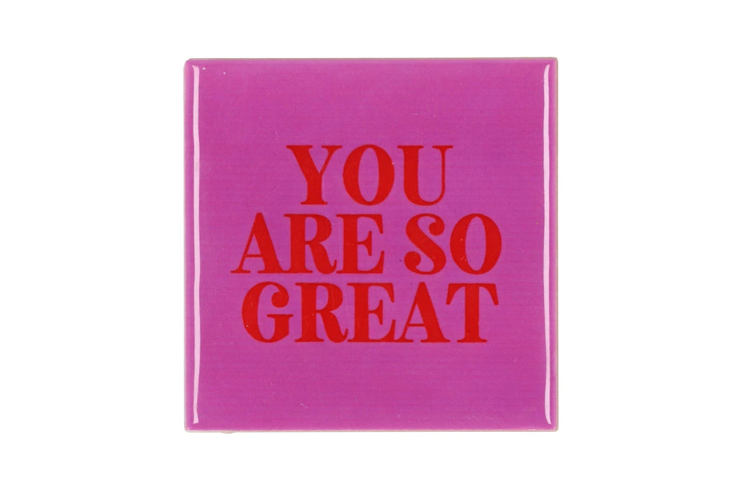 Tegeltje - You are so great