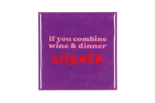 Afbeelding in Gallery-weergave laden, Tegeltje - Wine + dinner = winner
