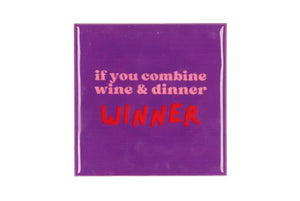 Tegeltje - Wine + dinner = winner