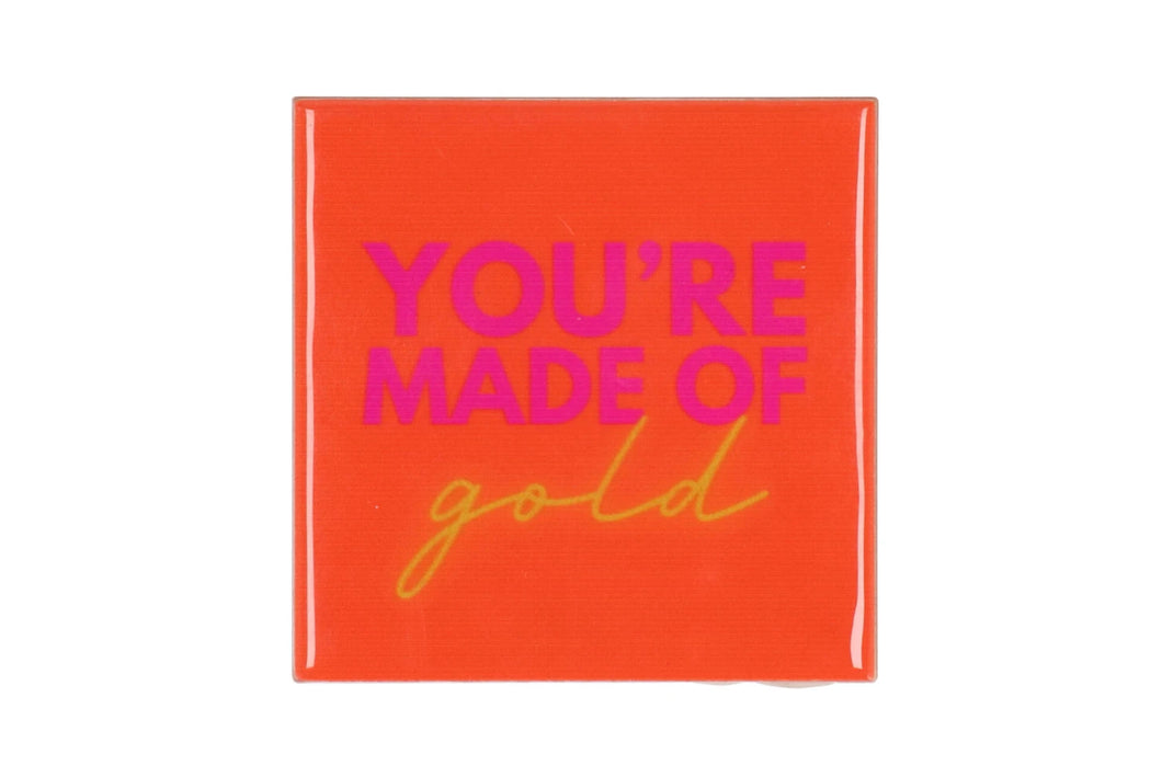 Tegeltje - You are made of gold