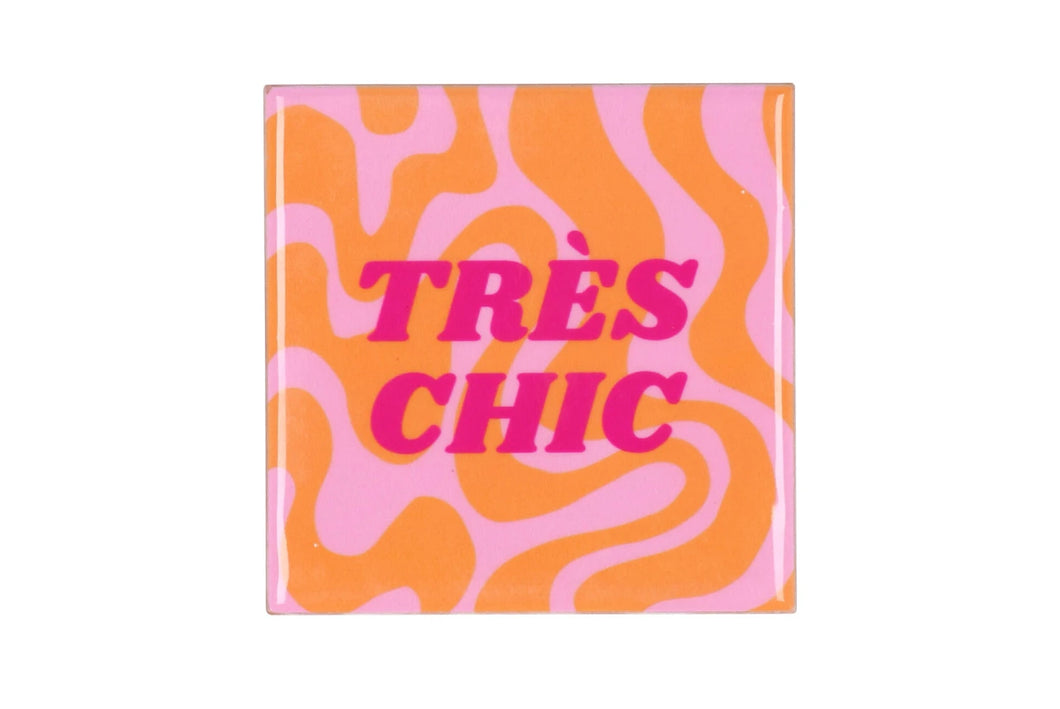 Tegeltje - Tres chic