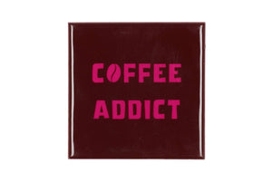 Tegeltje - Coffee adict