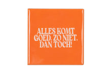 Afbeelding in Gallery-weergave laden, Tegeltje - Alles komt goed
