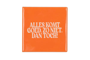 Tegeltje - Alles komt goed