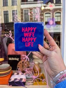 Tegeltje Happy wife happy life - Blauw