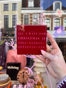 Tegeltje - All I want for christmas
