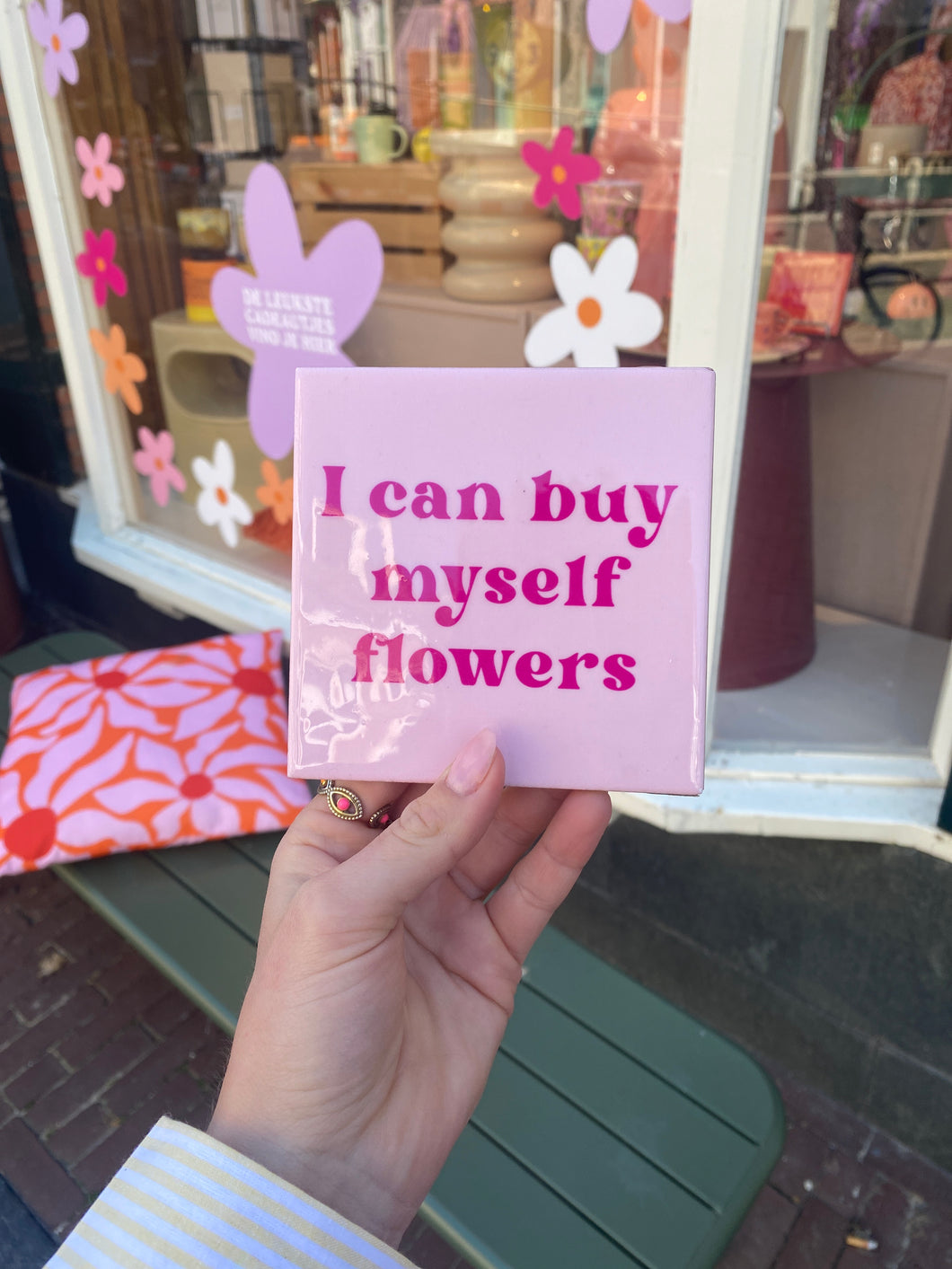 Tegeltje - I can buy myself flowers