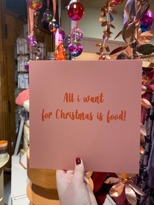 Forex tegeltje - All I want for christmas is food!