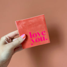 Afbeelding in Gallery-weergave laden, Tegel Love you - Koraal
