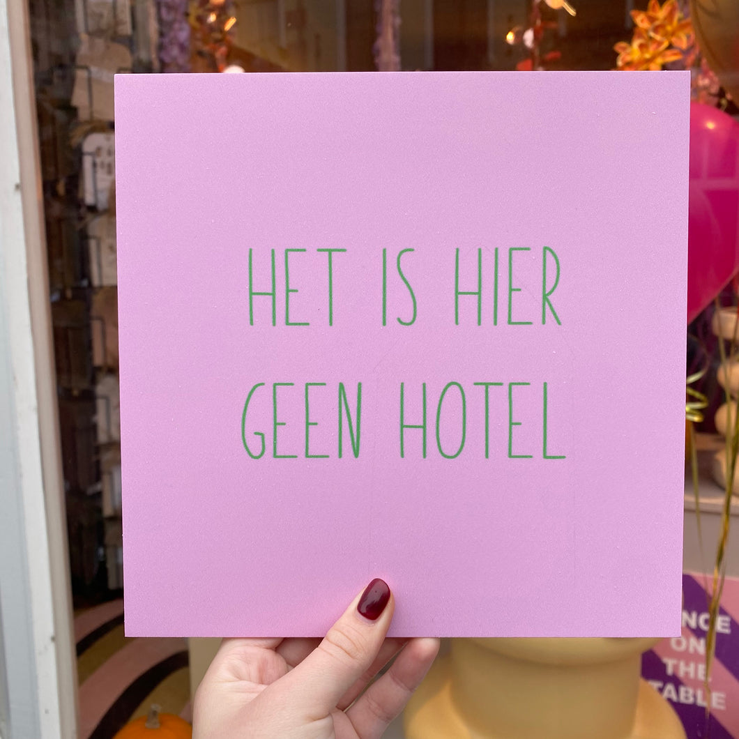 Forex tegeltje - Het is hier geen hotel