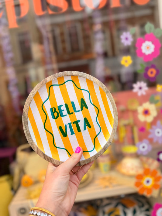 Decoratie bordje - Bella vita