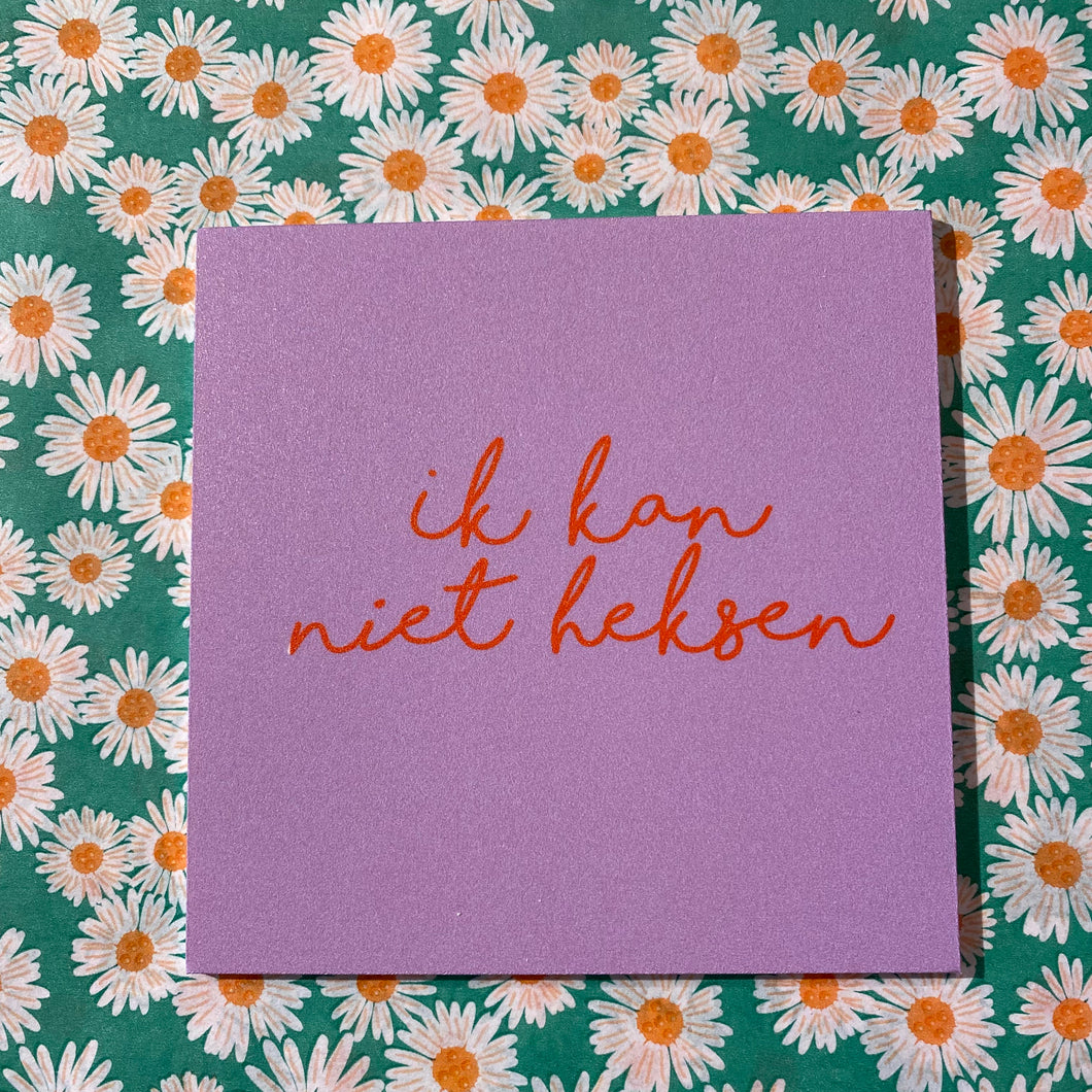 Forex tegeltje - Ik kan niet heksen