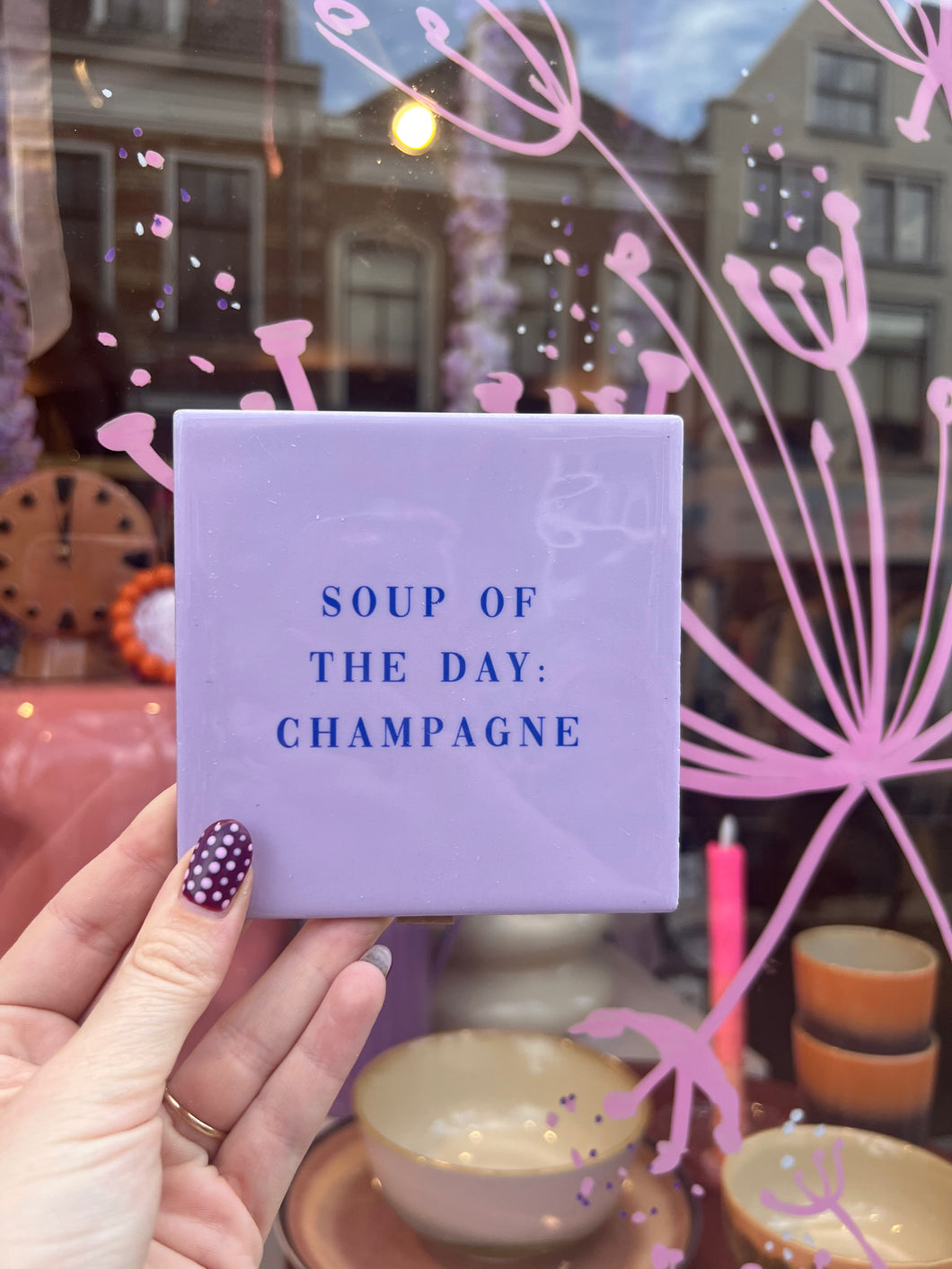 Tegeltje - Soup of the day: champagne