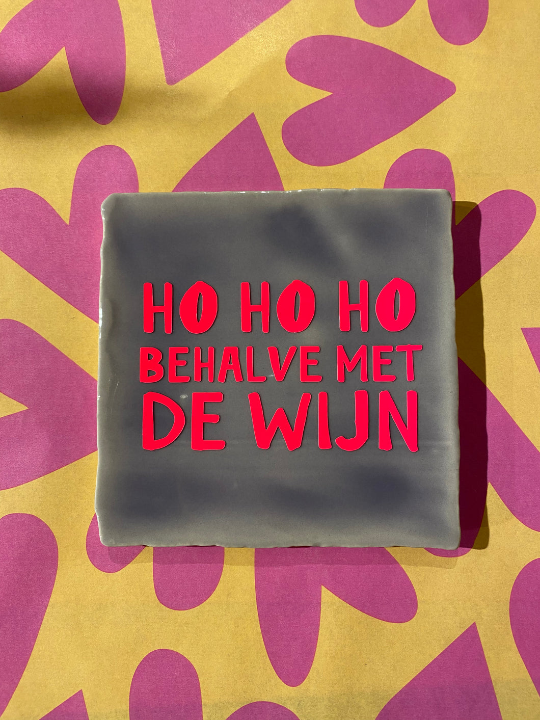 Tegeltje Ho ho ho behalve met de wijn - Lila