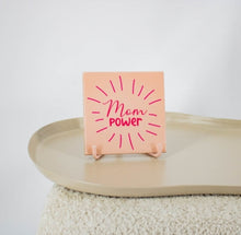 Afbeelding in Gallery-weergave laden, Tegeltje - Mom Power
