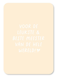 Kaart - Voor de leukste & beste meester van de hele wereld