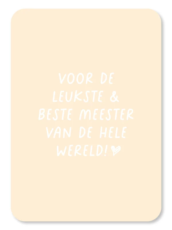 Kaart - Voor de leukste & beste meester van de hele wereld