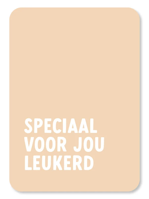 Kaart - Speciaal voor jou leukerd