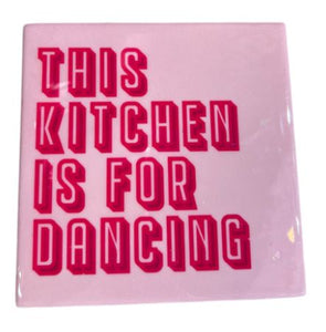 Tegeltje - This kitchen is for dancing