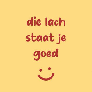 Tegeltje - Die lach staat je goed