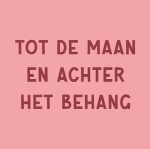 Tegeltje - Tot de maan en achter het behang