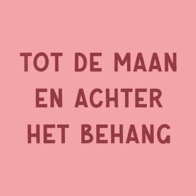 Tegeltje - Tot de maan en achter het behang