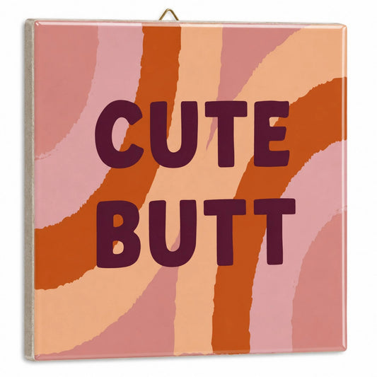 Tegeltje - Cute Butt