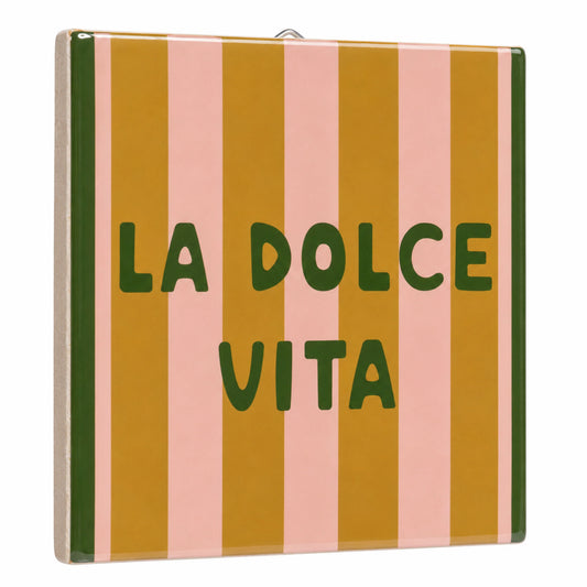 Tegeltje - La Dolce Vita