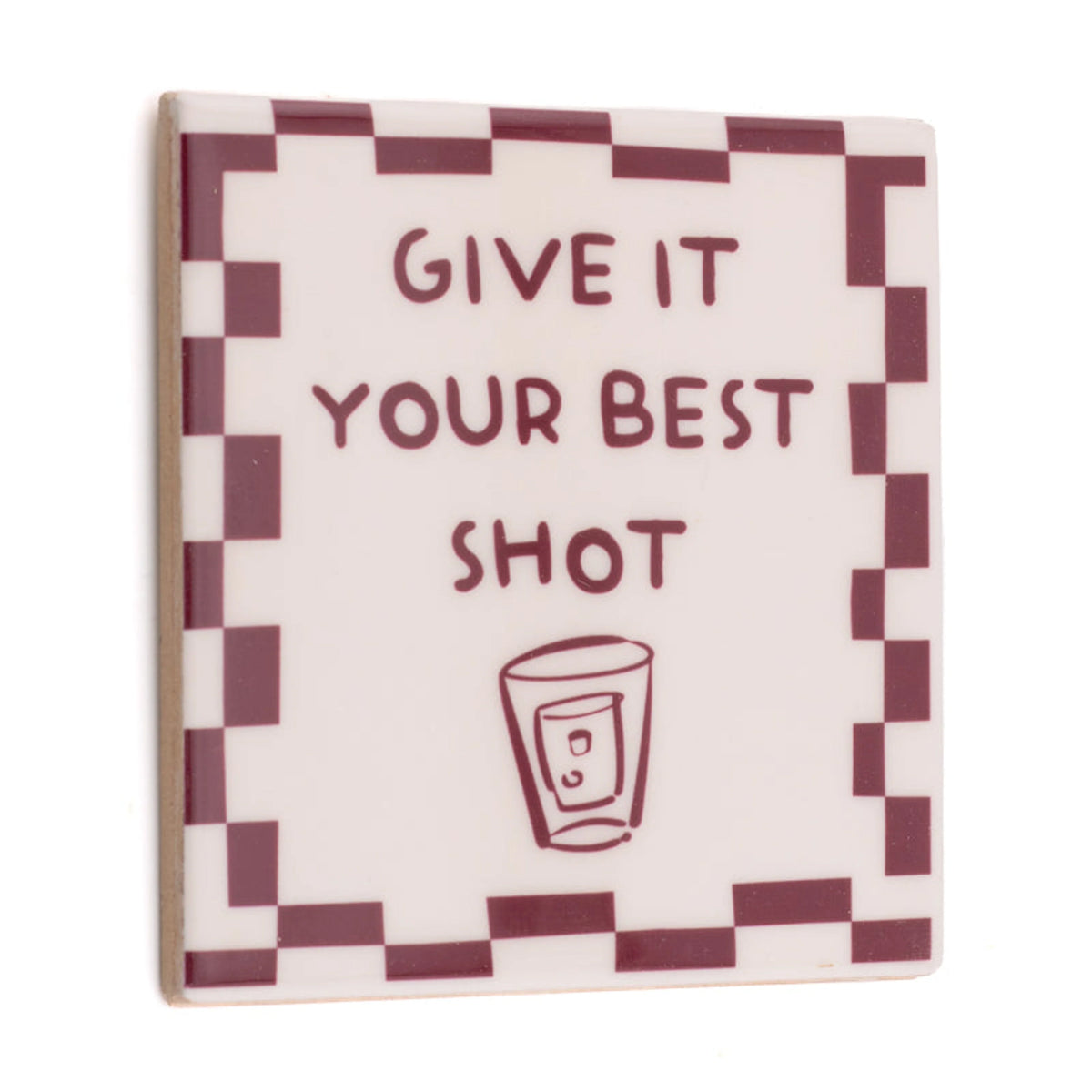 Tegeltje - Give it your best shot