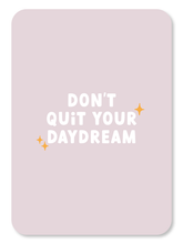 Afbeelding in Gallery-weergave laden, Kaart - Don&#39;t quit your daydream
