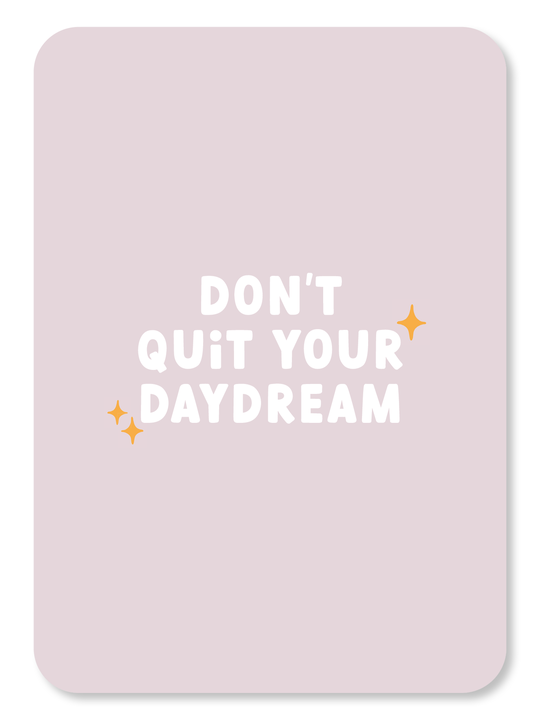 Kaart - Don't quit your daydream