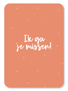 Kaart - Ik ga je missen!